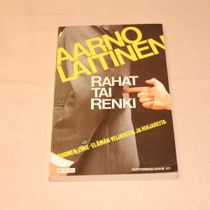 Aarno Laitinen Rahat tai renki